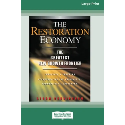 The Restoration Economy: The Greatest New Growth Frontier (16pt Large Print Edition) - Paperback
