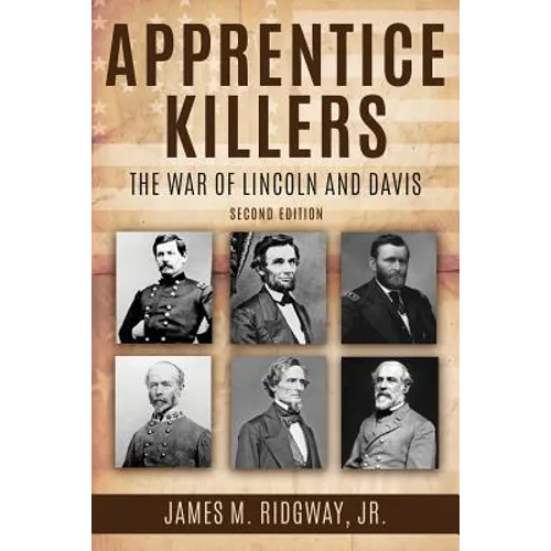Apprentice Killers: The War of Lincoln and Davis - Paperback