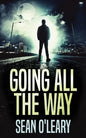 Going All The Way: A Riveting Psychological Thriller - Paperback