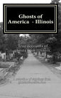 Ghosts of America - Illinois - Paperback
