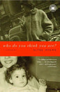 Who Do You Think You Are?: A Memoir - Paperback
