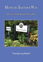 Home by Another Way: Harvesting Taproots Wisdom - Hardcover