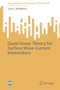 Quasi-Linear Theory for Surface Wave-Current Interactions - Paperback