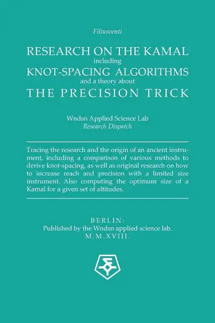 Research on the Kamal: The Knot-spacing Algorithms used, and a Theory about the Precision Trick - Paperback