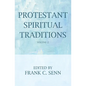 Protestant Spiritual Traditions, Volume Two - Paperback