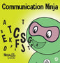 Communication Ninja: A Children's Book About Listening and Communicating Effectively - Hardcover