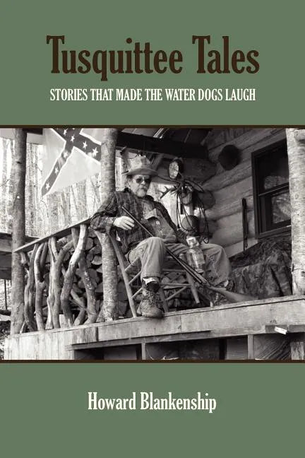 Tusquittee Tales: Stories That Made the Water Dogs Laugh - Paperback