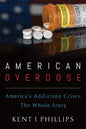 American Overdose: America's Addiction Crises, The Whole Story - Paperback