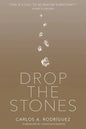 Drop the Stones: When Love Reaches the Unlovable - Paperback