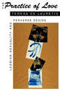 The Practice of Love: Lesbian Sexuality and Perverse Desire - Paperback