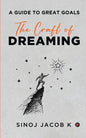 The Craft of Dreaming: A Guide to Great Goals - Paperback