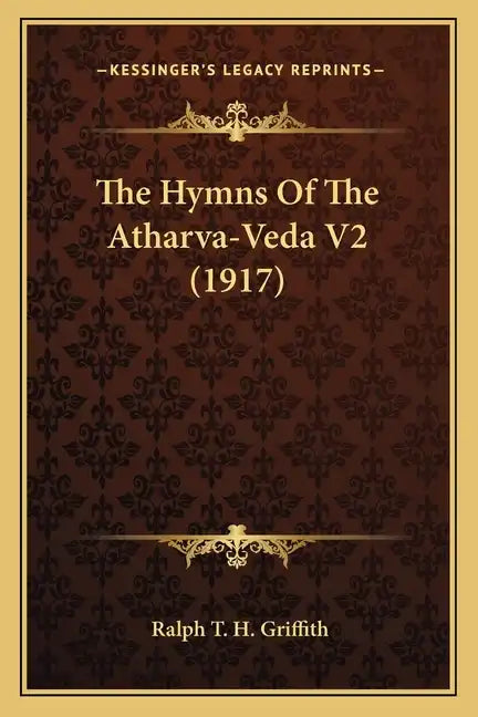 The Hymns Of The Atharva-Veda V2 (1917) - Paperback