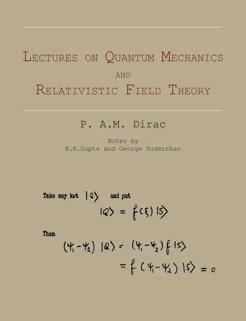Lectures on Quantum Mechanics and Relativistic Field Theory - Paperback
