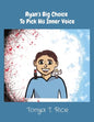 Ryan's Big Choice To Pick His Inner Voice - Paperback