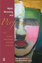 Myth, Meaning and Performance: Toward a New Cultural Sociology of the Arts - Paperback