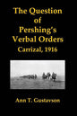 The Question of Pershing's Orders: Carrizal, 1916 - Paperback