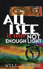 All I See is Color Not Enough Light - Paperback