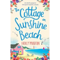 The Cottage on Sunshine Beach: An utterly gorgeous feel good romantic comedy - Paperback