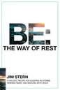 Be: The Way of Rest: A Holistic Recipe for Sleeping in Storms, Winning Wars, and Walking with Jesus - Paperback