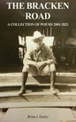 The Bracken Road: A Collection of Poems 2001-2021 - Hardcover