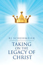 Taking on the Legacy of Christ - Paperback