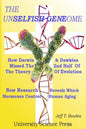 The Unselfish Genome-How Darwin & Dawkins Missed The 2nd Half Of The Theory Of Evolution: New Research Reveals The Hormones That Control Human Aging - Paperback