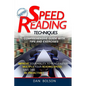 Speed Reading Techniques: comprehensive guide with Tips and Exercises - TESTED !: (black and white edition) - Paperback