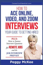 How to Ace Online, Video, or Zoom Interviews: Your Guide to Getting Hired - Paperback