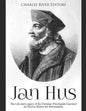 Jan Hus: The Life and Legacy of the Christian Theologian Executed for Heresy Before the Reformation - Paperback