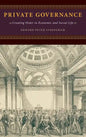 Private Governance: Creating Order in Economic and Social Life - Hardcover