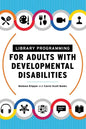 Library Programming for Adults with Developmental Disabilities - Paperback