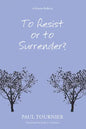 To Resist or to Surrender? - Paperback