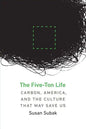 The Five-Ton Life: Carbon, America, and the Culture That May Save Us - Paperback