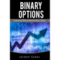 Binary Options Fundamentals: Fundamental Skills To Dominate Binary Options - Paperback