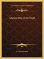 Celestial Ship of the North - Hardcover