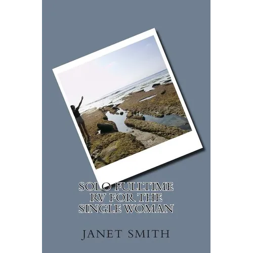 Solo Fulltime RV for the Single Woman - Paperback