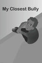 My Closest Bully - Paperback