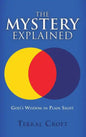 The Mystery Explained: God's Wisdom in Plain Sight - Hardcover
