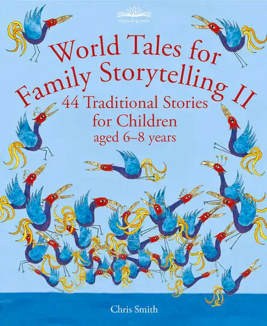 World Tales for Family Storytelling II: 44 Traditional Stories for Children Aged 6-8 Years - Paperback
