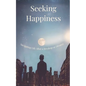 Seeking Happiness - Paperback