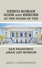 Greco-Roman Gods and Heroes at the Doors of the San Francisco Asian Art Museum - Paperback