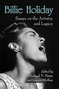 Billie Holiday: Essays on the Artistry and Legacy - Paperback