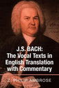 J.S. Bach: the Vocal Texts in English Translation with Commentary - Paperback