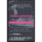 Thrillsought: The True Story of the Woman Stalked by Arkansas State Police Officer, Mark Holland - Paperback