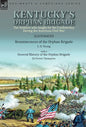 Kentucky's Orphan Brigade: the Soldiers who fought for the Confederacy During the American Civil War----Reminiscences of the Orphan Brigade by L. D. Y - Hardcover