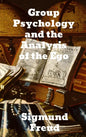 Group Psychology and The Analysis of The Ego - Hardcover