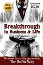 Breakthrough In Business and Life: The Secrets for Creating Opportunities - The BuDo-Way - Paperback
