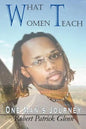 What Women Teach: One Man's Journey - Paperback