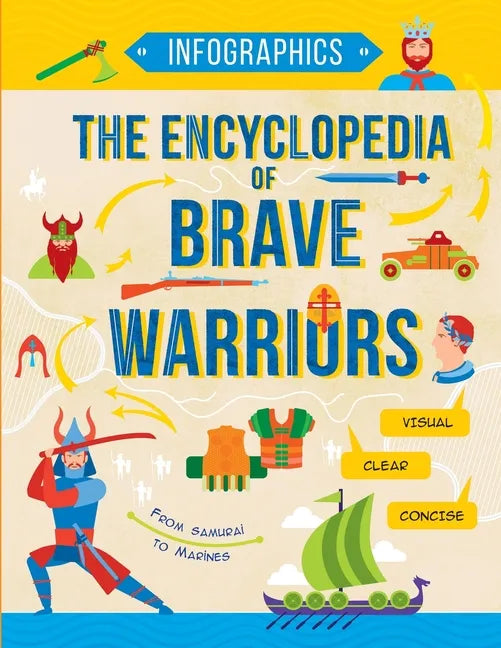 The Encyclopedia of Brave Warriors: Warriors & Weapons in Facts & Figures - Paperback