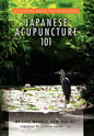 Japanese Acupuncture 101 - Hardcover